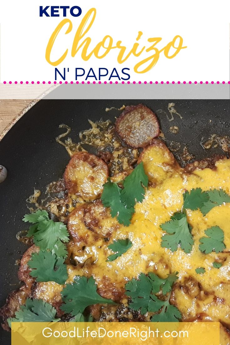 Keto Chorizo N' Papas | GoodLifeDoneRight.com