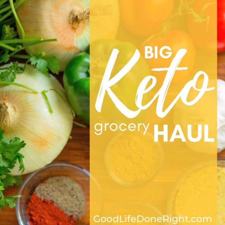 Big Keto Haul with Biweekly Grocery Shopping | GoodLifeDoneRight.com